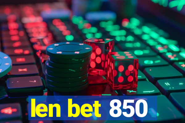 len bet 850